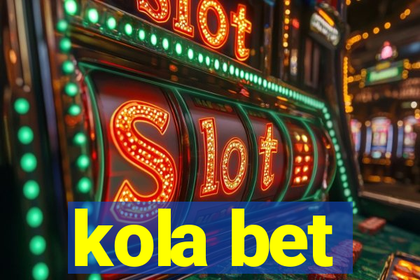 kola bet